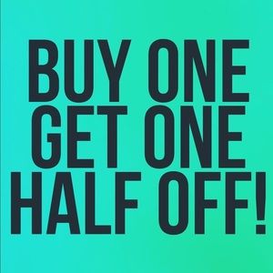 BOGO 1/2 off!